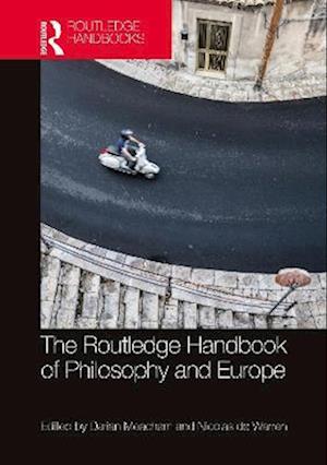 The Routledge Handbook of Philosophy and Europe