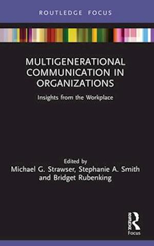 Multigenerational Communication in Organizations