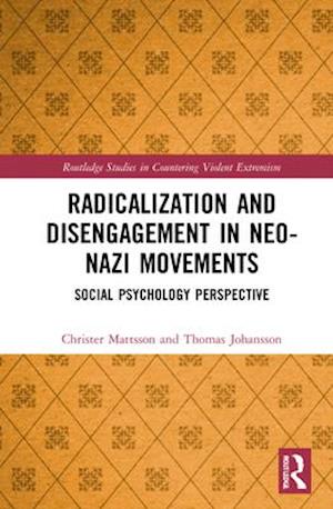 Radicalization and Disengagement in Neo-Nazi Movements
