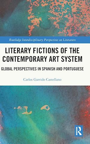 Literary Fictions of the Contemporary Art System