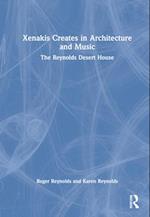 Xenakis Creates in Architecture and Music