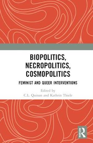 Biopolitics, Necropolitics, Cosmopolitics