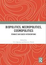 Biopolitics, Necropolitics, Cosmopolitics