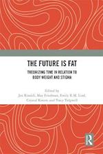 The Future Is Fat
