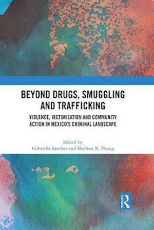 Beyond Drugs, Smuggling and Trafficking