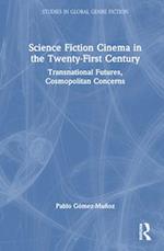 Science Fiction Cinema in the Twenty-First Century