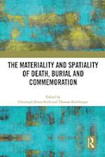The Materiality and Spatiality of Death, Burial and Commemoration