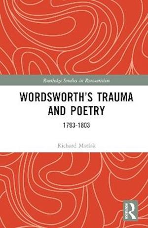 Wordsworth’s Trauma and Poetry