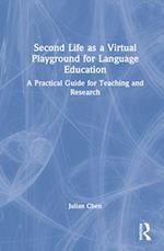 Second Life as a Virtual Playground for Language Education