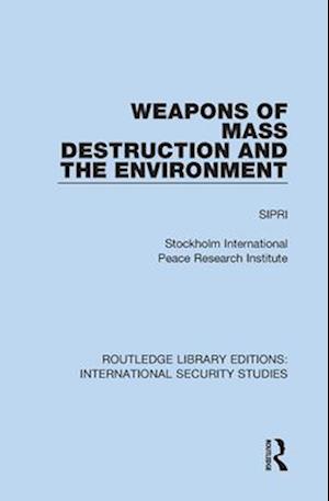 Weapons of Mass Destruction and the Environment