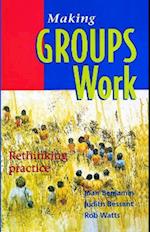 Making groups work: rethinking practice