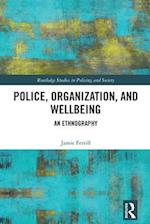 Police, Organization, and Wellbeing