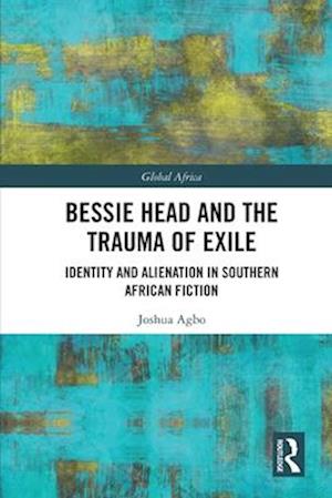 Bessie Head and the Trauma of Exile