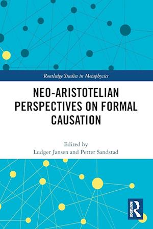 Neo-Aristotelian Perspectives on Formal Causation