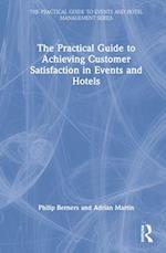 The Practical Guide to Achieving Customer Satisfaction in Events and Hotels