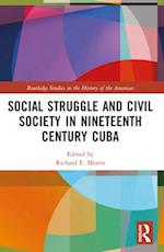 Social Struggle and Civil Society in Nineteenth Century Cuba