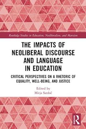 The Impacts of Neoliberal Discourse and Language in Education