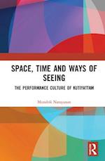 Space, Time and Ways of Seeing
