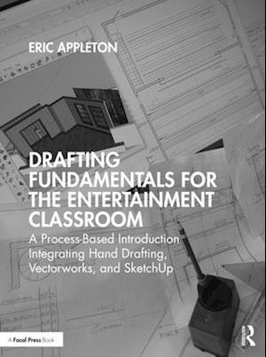 Drafting Fundamentals for the Entertainment Classroom