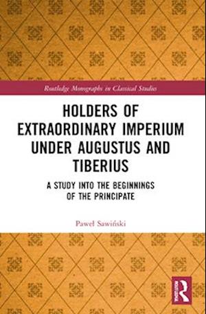 Holders of Extraordinary Imperium Under Augustus and Tiberius