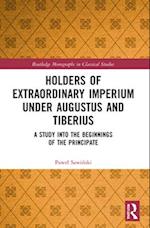 Holders of Extraordinary Imperium Under Augustus and Tiberius