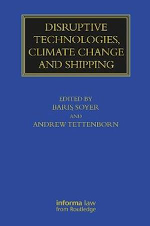 Disruptive Technologies, Climate Change and Shipping