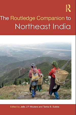 The Routledge Companion to Northeast India