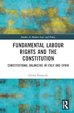 Fundamental Labour Rights and the Constitution