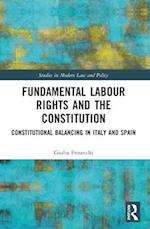 Fundamental Labour Rights and the Constitution