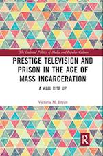 Prestige Television and Prison in the Age of Mass Incarceration
