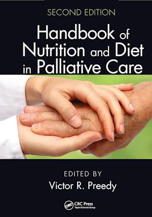 Handbook of Nutrition and Diet in Palliative Care, Second Edition