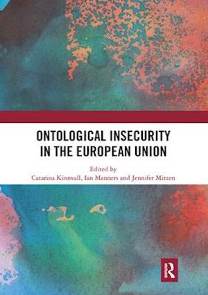 Ontological Insecurity in the European Union