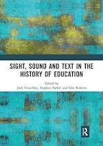 Sight, Sound and Text in the History of Education