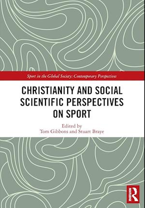 Christianity and Social Scientific Perspectives on Sport