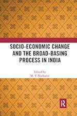 Socio-Economic Change and the Broad-Basing Process in India