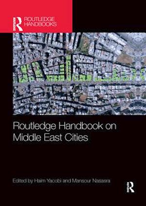 Routledge Handbook on Middle East Cities