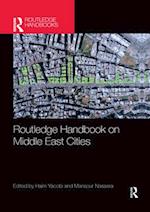 Routledge Handbook on Middle East Cities