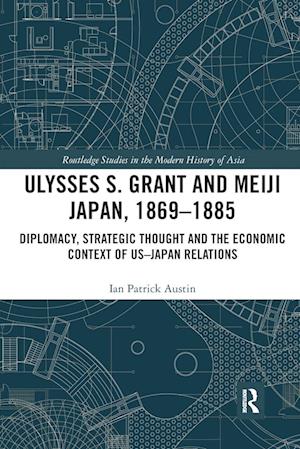 Ulysses S. Grant and Meiji Japan, 1869-1885