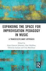 Expanding the Space for Improvisation Pedagogy in Music