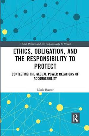 Ethics, Obligation, and the Responsibility to Protect