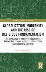 Globalization, Modernity and the Rise of Religious Fundamentalism