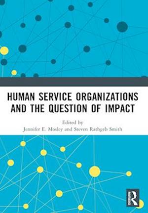 Human Service Organizations and the Question of Impact