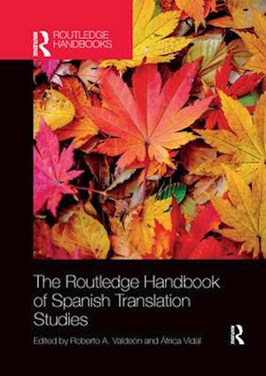 The Routledge Handbook of Spanish Translation Studies