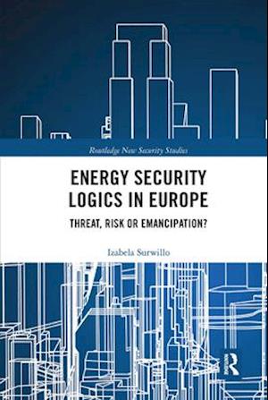Energy Security Logics in Europe