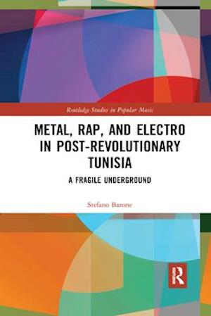 Metal, Rap, and Electro in Post-Revolutionary Tunisia