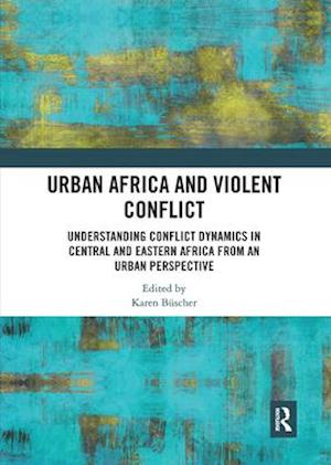 Urban Africa and Violent Conflict