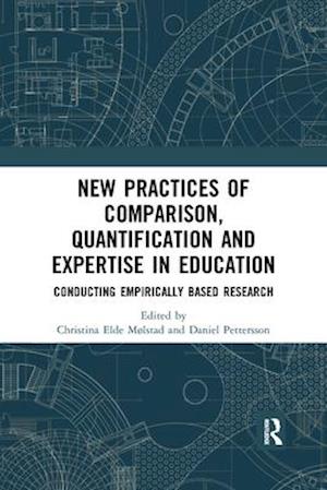 New Practices of Comparison, Quantification and Expertise in Education