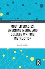 Multiliteracies, Emerging Media, and College Writing Instruction