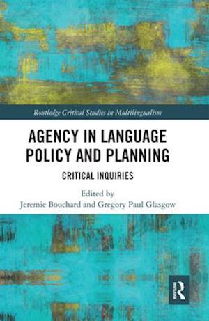 Agency in Language Policy and Planning: