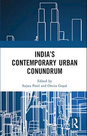 India’s Contemporary Urban Conundrum